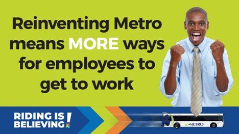 reinventing metro means more ways for employees to get to work.